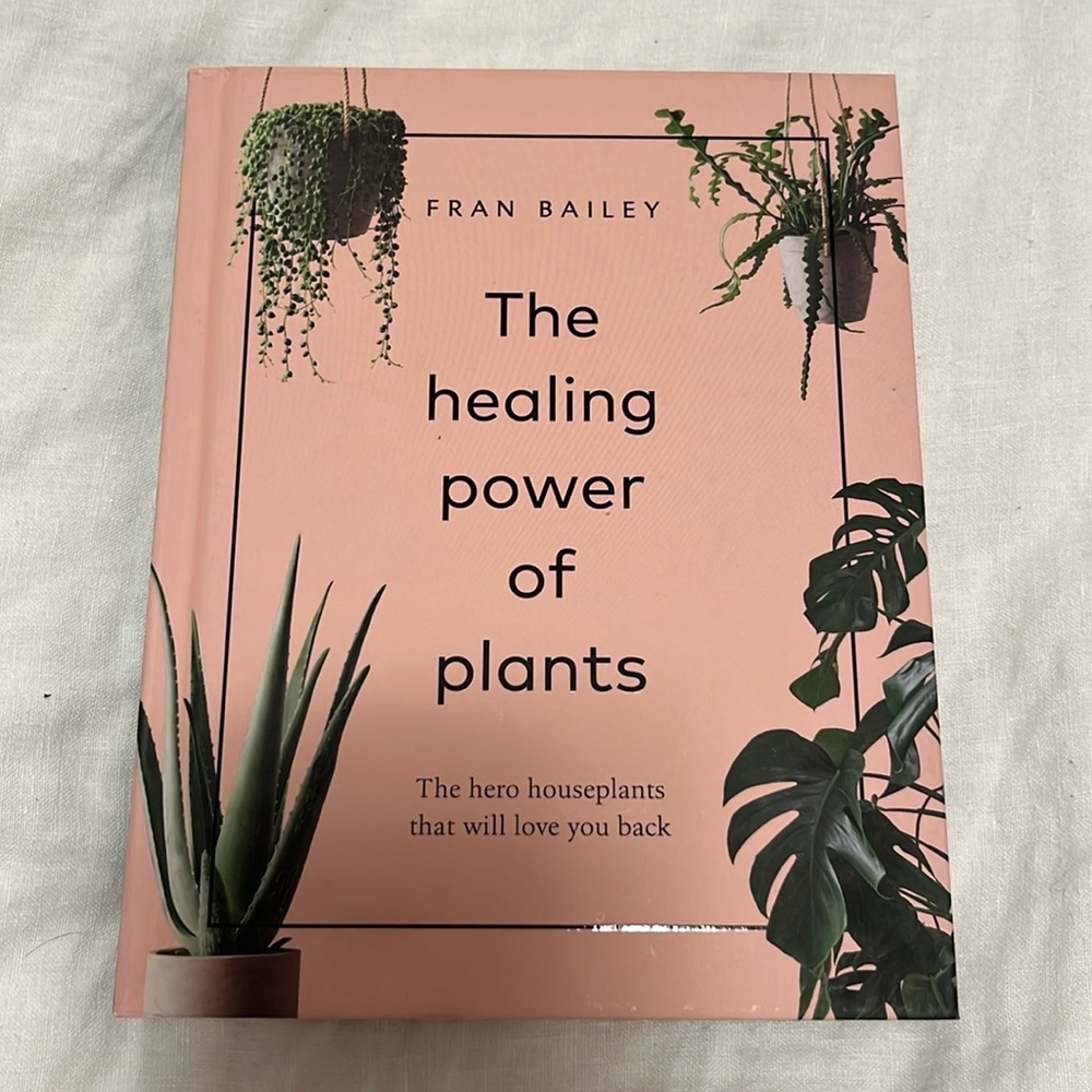 The Healing Power of Plants Coffee Table Book by - Fran Bailey